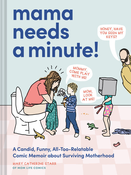 Title details for Mama Needs a Minute! by Mary Catherine Starr - Wait list